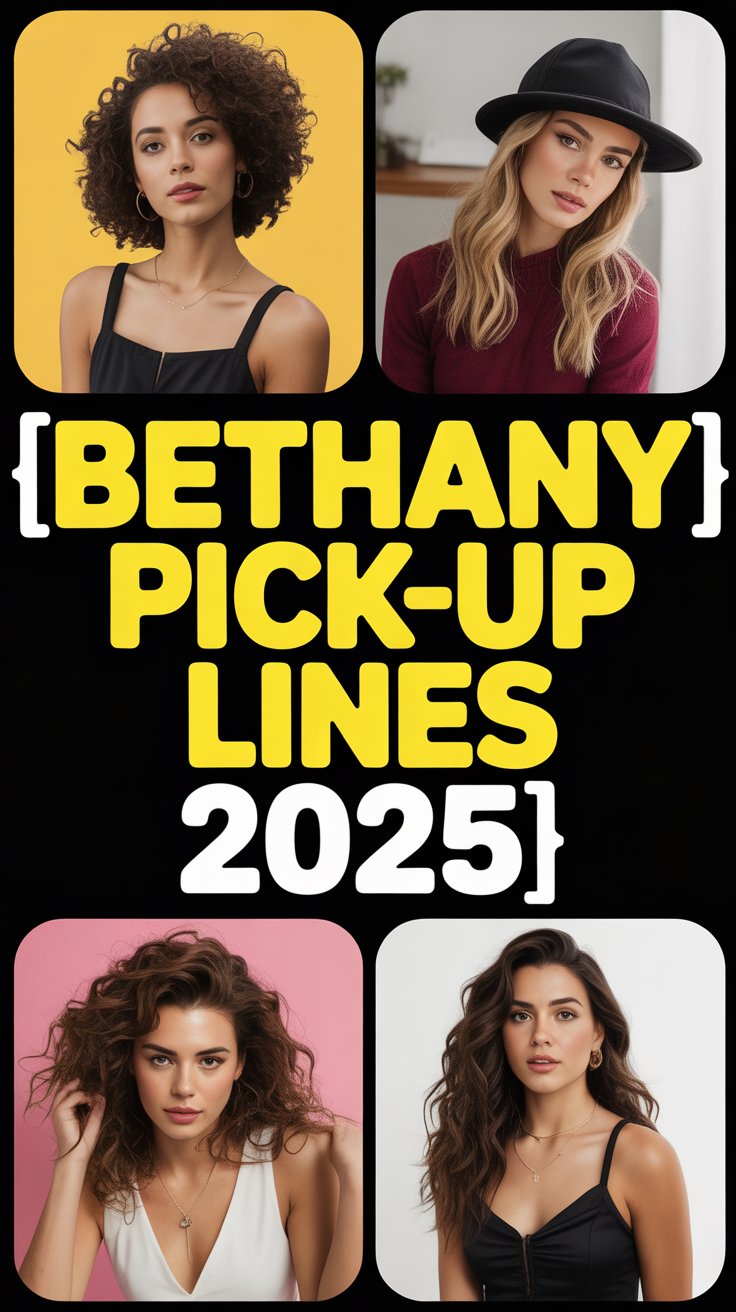 Bethany Pick-Up Lines 2025